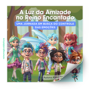 Livro A Luz da Amizade no Reino Encantado - livro ilustrado